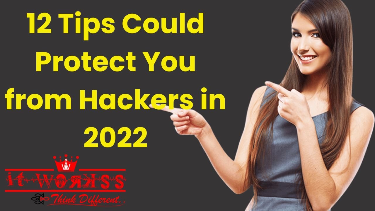12 Tips Could Protect You from Hackers