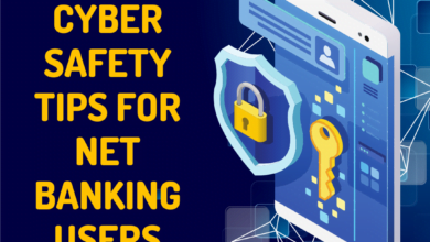 13 CYBER SAFETY TIPS FOR NET BANKING USERS 6 CYBER SAFETY TIPS FOR NET BANKING USERS